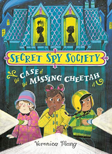 The Case of the Missing Cheetah (Secret Spy Society, Bk. 1)