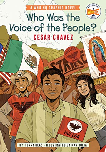 Who Was the Voice of the People?: Cesar Chavez (WhoHQ Graphic Novels)