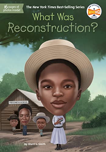 What Was Reconstruction? (WhoHQ)