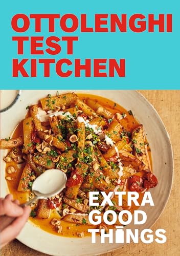 Extra Good Things (Ottolenghi Test Kitchen)