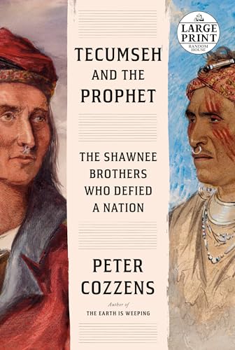 Tecumseh and the Prophet: The Shawnee Brothers Who Defied a Nation (Large Print)