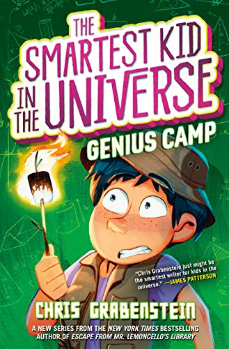 Genius Camp (The Smartest Kid in the Universe, Bk. 2)