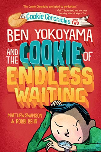 Ben Yokoyama and the Cookie of Endless Waiting (Cookie Chronicles, Bk. 2)