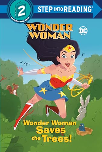 Wonder Woman Saves the Trees! (DC Super Heroes: Wonder Woman, Step Into Reading, Step 2)