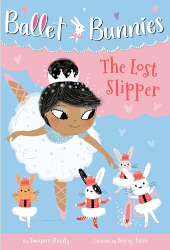 The Lost Slipper (Ballet Bunnies, Bk. 4)