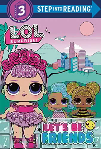 Let's Be Friends (LOL Surprise!, Step into Reading, Step 3)