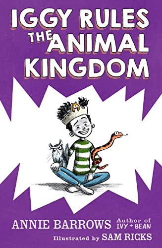Iggy Rules the Animal Kingdom (Iggy, Bk. 5)