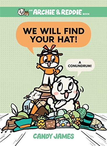 We Will Find Your Hat! (Archie & Reddie, Volume 2)