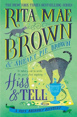 Hiss & Tell (Mrs. Murphy Mystery, Bk. 31)