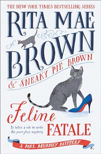 Feline Fatale (A Mrs. Murphy Mystery, Bk. 32)