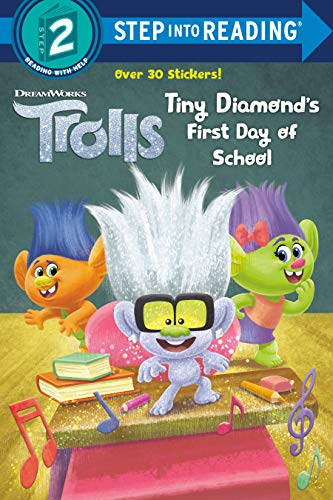 Tiny Diamond's First Day of School (DreamWorks Trolls, Step Into Reading, Step 2)
