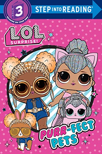 Purr-Fect Pets (L.O.L. Surprise, Step Into Reading, Step 3)