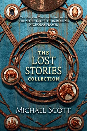 The Lost Stories Collection: The Secrets of the Immortal Nicholas Flamel