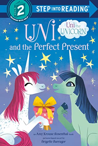 Uni and the Perfect Present (Uni the Unicorn, Step Into Reading, Step 2)