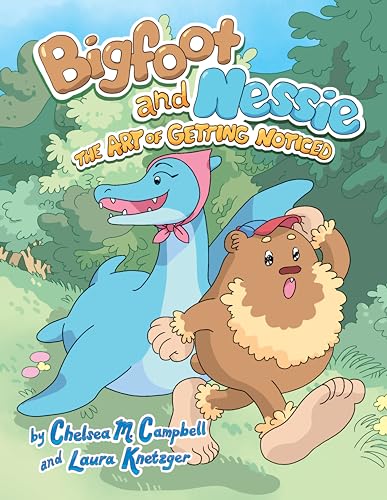 The Art of Getting Noticed (Bigfoot and Nessie, Volume 1)