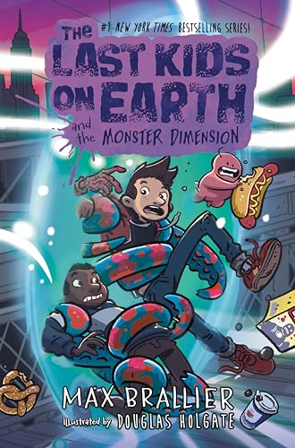 The Last Kids on Earth and the Monster Dimension (The Last Kids on Earth, Volume 9)
