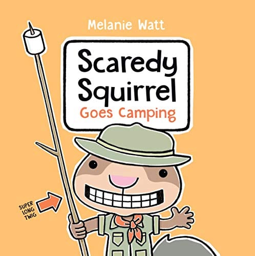 Scaredy Squirrel Goes Camping (Scaredy Squirrel)
