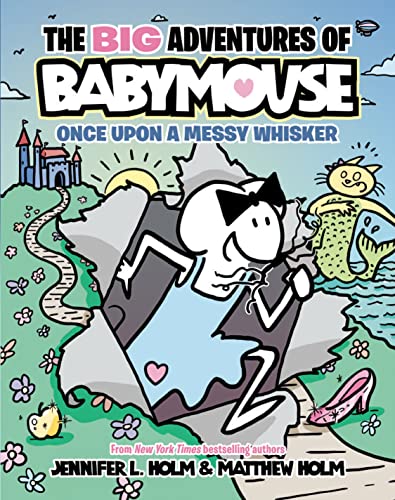 Once Upon a Messy Whisker (The Big Adventures of Babymouse, Bk. 1)