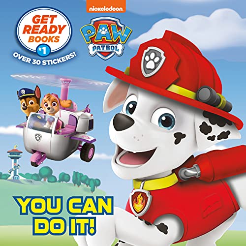 You Can Do It! (Paw Patrol, Get Ready Books #1)