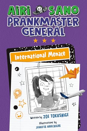 International Menace (Airi Sano, Prankmaster General, Bk. 3)