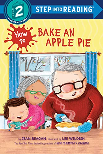 How to Bake an Apple Pie (Step Into Reading, Step 2)