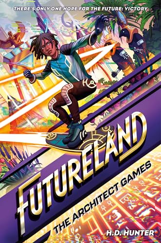 The Architect Games (Futureland, Bk. 3)