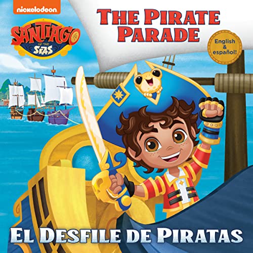 The Pirate Parade/El Desfile de Piratas (Santiago of the Seas)