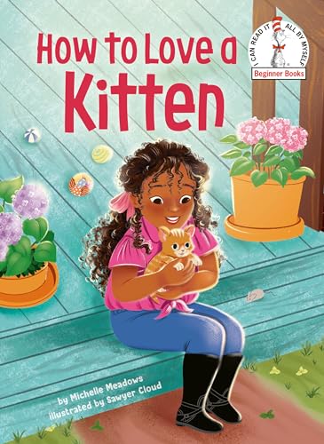 How to Love a Kitten (Dr. Seuss Beginner Books)