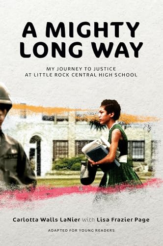 A Mighty Long Way: My Journey to Justice at Little Rock Central High School