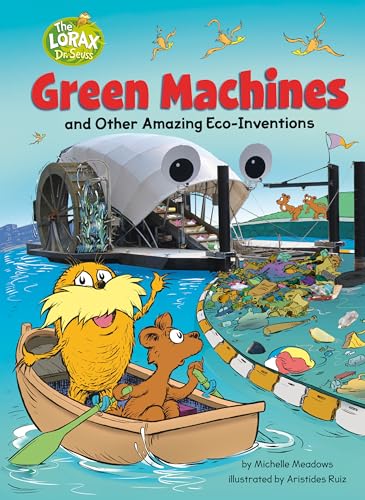 Green Machines and Other Amazing Eco-Inventions (Dr. Seuss's the Lorax)