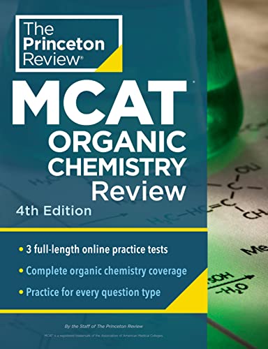 MCAT Organic Chemistry Review (The Princeton Review, 4th Edition)