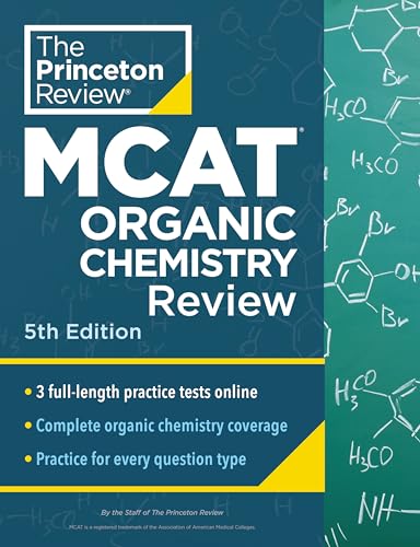 MCAT Organic Chemistry Review (The Princeton Review, 5th Edition)