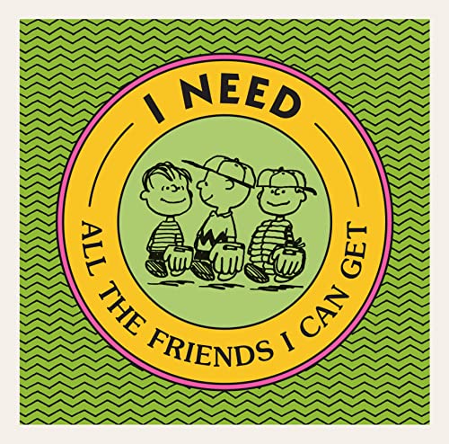 I Need All the Friends I Can Get
