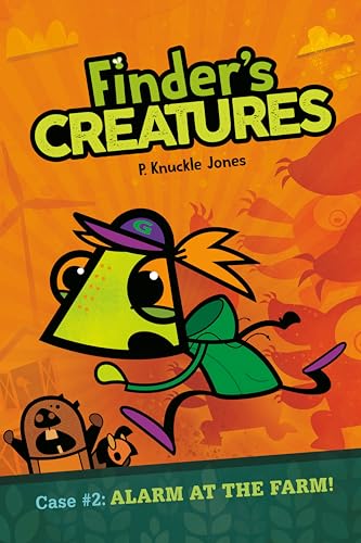 Alarm at the Farm! (Finder's Creatures, Volume 2)
