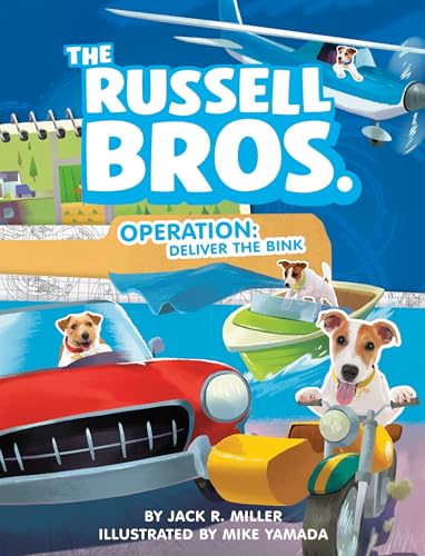 Operation: Deliver the Bink (The Russell Bros., Bk. 1)