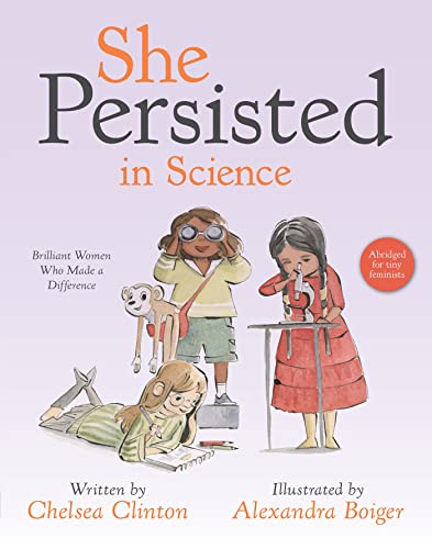 She Persisted in Science: Brilliant Women Who Made a Difference (She Persisted)