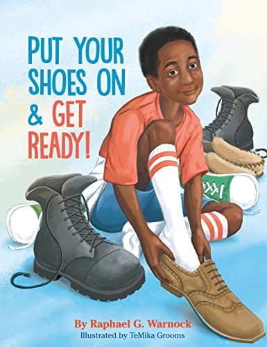 Put Your Shoes On and Get Ready!