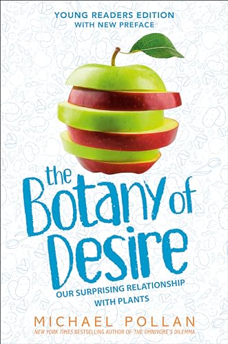 The Botany of Desire Young: Our Surprising Relationship With Plants