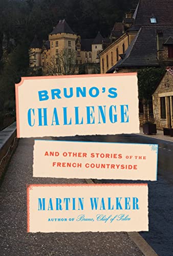 Bruno's Challenge and Other Stories of the French Countryside (Bruno, Chief of Police Series)