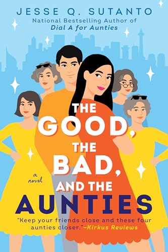 The Good, the Bad, and the Aunties (Aunties, Bk. 3)