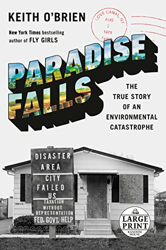 Paradise Falls: The True Story of an Environmental Catastrophe (Large Print)