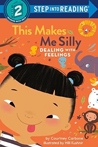 This Makes Me Silly: Dealing With Feelings (Step Into Reading, Step 2)