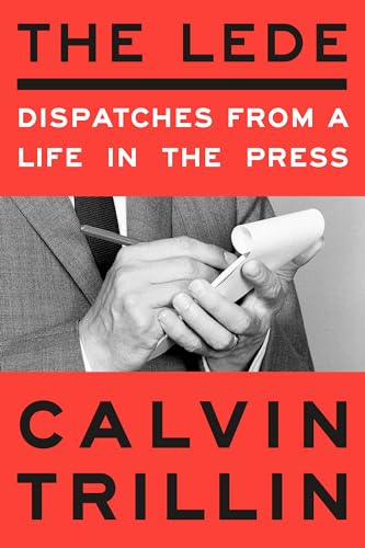 The Lede: Dispatches From a Life in the Press