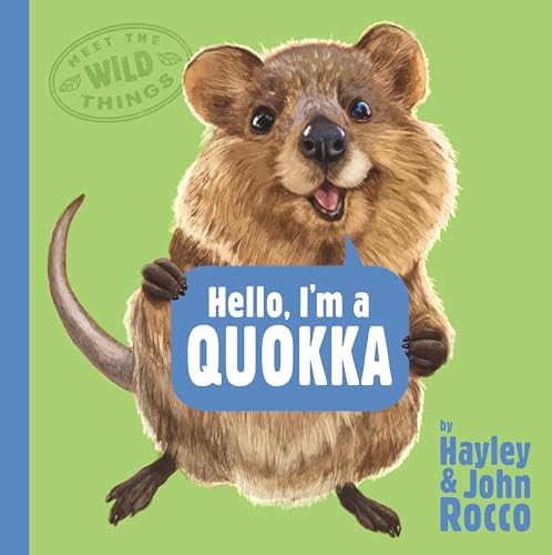 Hello, I'm a Quokka (Meet the Wild Things, Bk. 3)