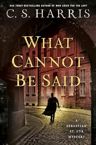 What Cannot Be Said (Sebastian St Cyr Mystery, Bk. 19)
