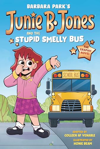 Junie B. Jones and the Stupid Smelly Bus (Junie B, Jones Graphic Novels, Volume 1)