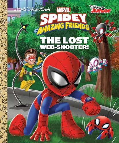 The Lost Web-Shooter! (Disney Junior, Marvel Spidey and His Amazing Friends, A Little Golden Book)