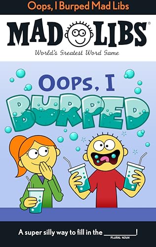 Oops, I Burped Mad Libs: World's Greatest Word Game