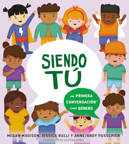 Siendo Tú: Una Primera Conversación Sobre Género (First Conversations)