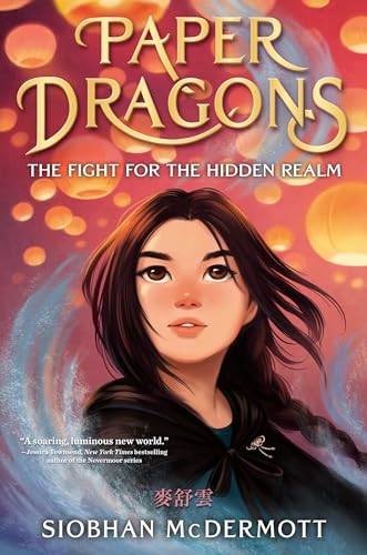 The Fight for the Hidden Realm (Paper Dragons, Bk. 1)